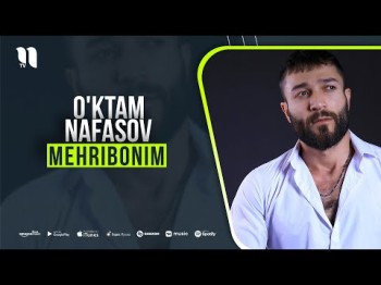 Oʼktam Nafasov - Mehribonim