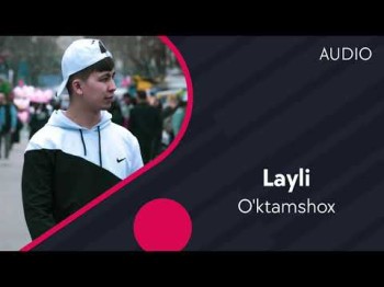 O’ktamshox - Layli