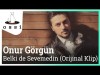 Onur Görgün - Belki De Sevemedin