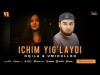 Oqila, Umidulloh - Ichim Yig'laydi