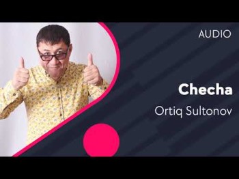 Ortiq Sultonov - Checha