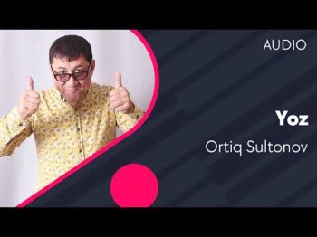 Ortiq Sultonov - Yoz