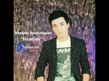 Otabek Ibodullayev - Istadim