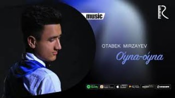 Otabek Mirzayev - O’yna-o’yna