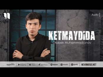 Otabek Muhammadjonov - Ketmaydida