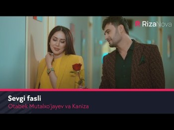 Otabek Mutalxoʼjayev Va Kaniza - Sevgi Fasli