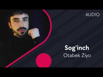 Otabek Ziyo - Sog'inch