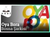 Oya Bora - Bosna Şarkısı Ölüm Çiçekleri