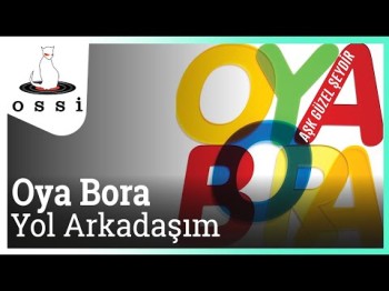 Oya Bora - Yol Arkadaşım