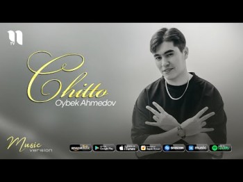 Oybek Ahmedov - Chitto