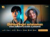 Oybek Ahmedov, Sevara Alisherova - Qishlog'ingni Aylanaman