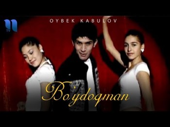 Oybek Kabulov - Boʼydoqman