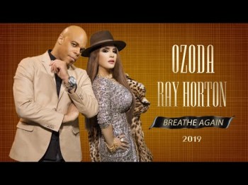 Ozoda Nursaidova, Ray Horton - Breathe Again سالمت