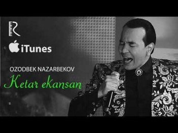 Ozodbek Nazarbekov - Ketar Ekansan