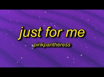 Pinkpantheress - Just For Me