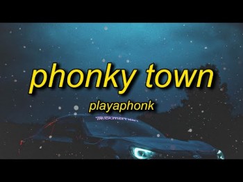 Playaphonk - Phonky Town