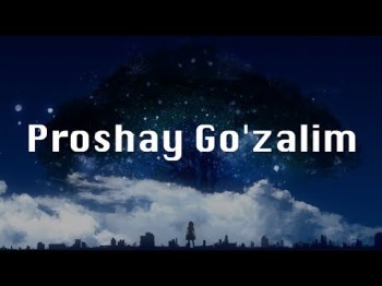 Proshay Goʼzalim - Bad Boy Ft Subxan Ft Shaxnoza Qoʼshiq Matni