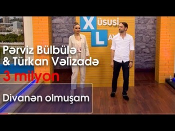 Pərviz Bülbülə & Türkan Vəlizadə - Divanən olmuşam