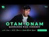 Qahramon Rizo Jumanov - Otamonam