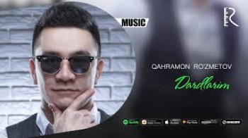 Qahramon Ruzmetov - Dardlarim