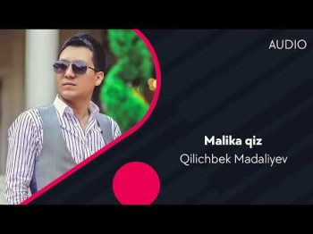 Qilichbek Madaliyev - Malika Qiz