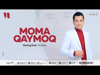 Qutlug'bek Hayitov - Moma Qaymoq