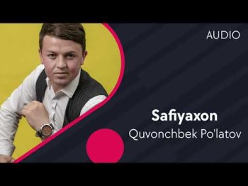 Quvonchbek Po'latov - Safiyaxon