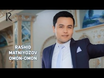 Rashid Matniyozov - Omon