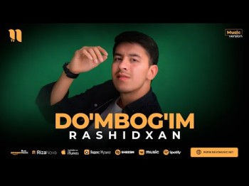 Rashidxan - Do'mbog'im