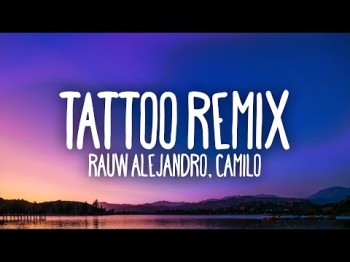 Rauw Alejandro, Camilo - Tattoo Remix Letra