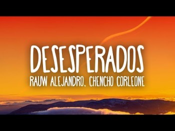 Rauw Alejandro, Chencho Corleone - Desesperados