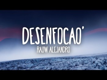 Rauw Alejandro - Desenfocao'