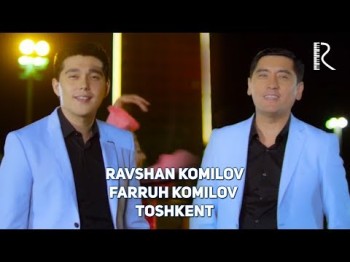 Ravshan Komilov Va Farruh Komilov - Toshkent