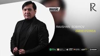 Ravshan Sobirov - Ishon o’zinga