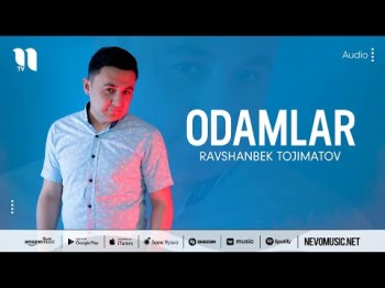 Ravshanbek Tojimatov - Odamlar