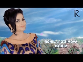 Rohila Roʼzimova - Bahor
