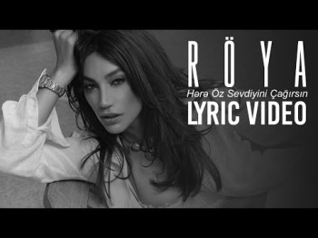 Röya - Hərə Öz Sevdiyini Çağırsın