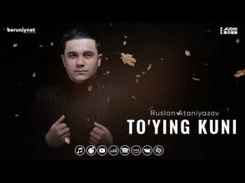Ruslan Ataniyazov - To'ying Kuni