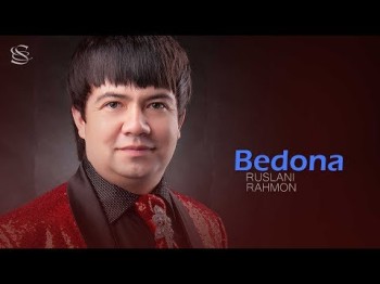 Ruslani Raxmon - Bedona