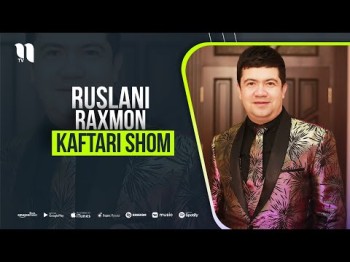 Ruslani Raxmon - Kaftari Shom