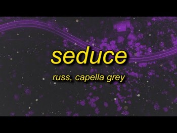 Russ - Seduce Ft Capella Grey