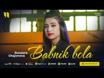 Ruxsora Otajonova - Babnik Bola