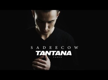 Sadeecow - Tantana Feat Taboo