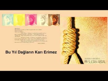 Sadık Gürbüz - Bu Yıl Dağların Karı Erimez