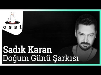 Sadık Karan - Doğum Günü Şarkısı