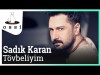 Sadık Karan - Tövbeliyim