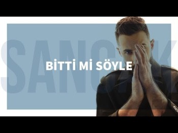 Sancak - Bitti Mi Söyle