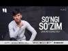 Sanjar Eshaliyev - So'ngi So'zim