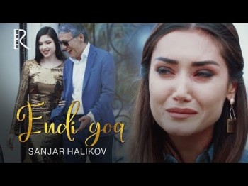 Sanjar Halikov - Endi Yoʼq