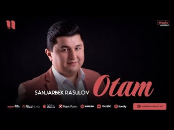 Sanjarbek Rasulov - Otam